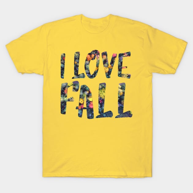 I love fall indian summer T-Shirt by GribouilleTherapie